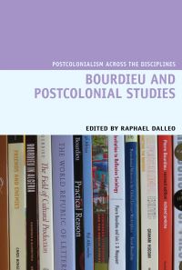 Book Cover for Bourdieu and Postcolonial Studies by Raphael Dalleo