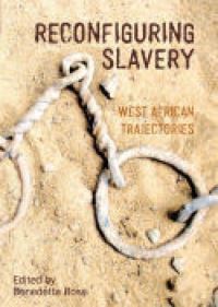 Book Cover for Reconfiguring Slavery by Benedetta Rossi