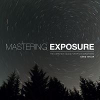 Book Cover for Mastering Exposure by David Taylor