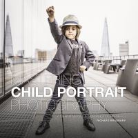 Book Cover for Mastering Child Portrait Photography by Richard Bradbury