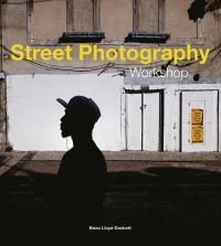Book Cover for Street Photography Workshop by Brian Lloyd Duckett
