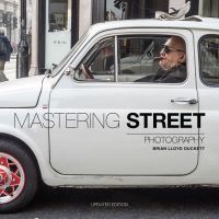 Book Cover for Mastering Street Photography by Brian Lloyd Duckett