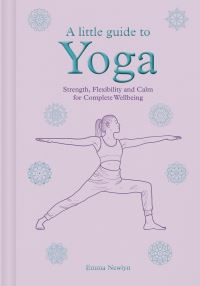Book Cover for A Little Guide to Yoga by Emma Newlyn