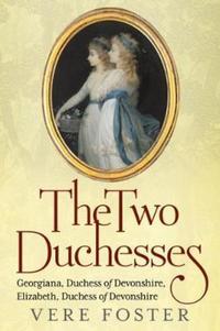Book Cover for The Two Duchesses by Elizabeth Cavendish Devonshire, Georgiana Spencer Cavendish