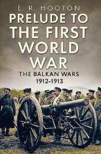 Book Cover for Prelude to the First World War by E R Hooton
