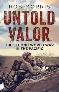 Book Cover for Untold Valor by Rob Morris