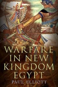 Book Cover for Warfare in New Kingdom Egypt by Paul Elliott