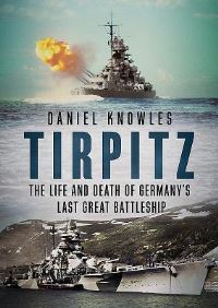 Book Cover for Tirpitz by Daniel Knowles
