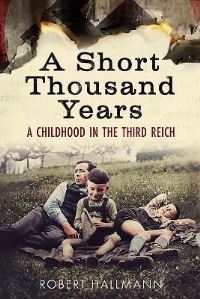 Book Cover for A Short Thousand Years by Robert Hallmann
