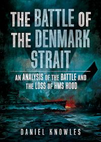 Book Cover for The Battle of the Denmark Strait by Daniel Knowles