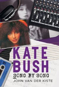 Book Cover for Kate Bush - Song by Song by John Van Der Kiste