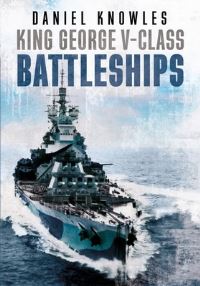 Book Cover for King George V-Class Battleships by Daniel Knowles
