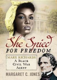 Book Cover for She Spied for Freedom by Margaret C Jones