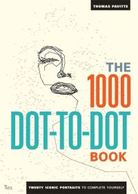 Book Cover for The 1000 Dot-to-Dot Book: Icons by Thomas Pavitte