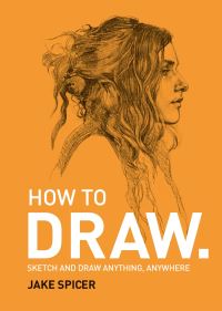 Book Cover for How to Draw by Jake Spicer