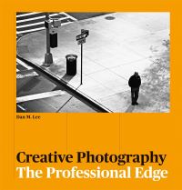 Book Cover for Creative Photography by Dan M Lee