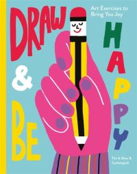 Book Cover for Draw and Be Happy by Tim A Shaw