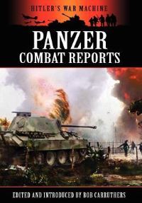Book Cover for Panzer Combat Reports by Bob Carruthers, Bob Carruthers