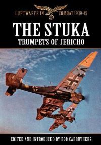 Book Cover for The Stuka - Trumpets of Jericho by Bob Carruthers, Bob Carruthers