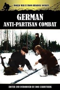 Book Cover for German Anti-Partisan Combat by Bob Carruthers, Bob Carruthers