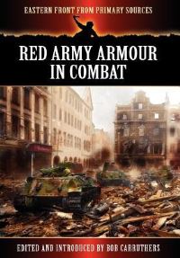 Book Cover for Red Army Armour in Combat by Bob Carruthers, Bob Carruthers