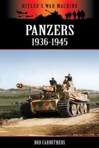 Book Cover for Panzers 1936-1945 by Bob Carruthers