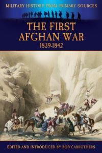 Book Cover for The First Afghan War 1839-1842 by Bob Carruthers, Bob Carruthers