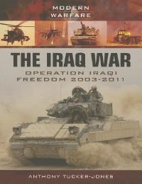 Book Cover for The Iraq War by Anthony TuckerJones