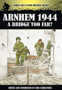 Book Cover for Arnhem 1944 by Bob Carruthers