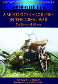 Book Cover for A Motorcycle Courier in the Great War by William Henry Lowe Watson