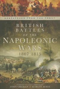 Book Cover for British Battles of the Napoleonic Wars, 1807-1815 by John Grehan, Martin Mace
