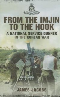 Book Cover for From the Imjin to The Hook by Jim Jacobs