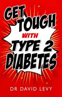 Book Cover for Get Tough With Type 2 by David Levy