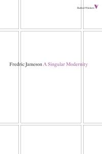Book Cover for A Singular Modernity by Fredric Jameson
