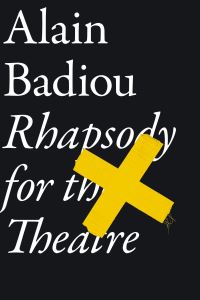Book Cover for Rhapsody for the Theatre by Alain Badiou