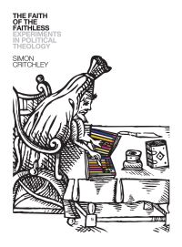 Book Cover for The Faith of the Faithless by Simon Critchley
