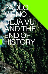 Book Cover for Déjà Vu and the End of History by Paolo Virno