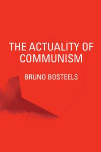 Book Cover for The Actuality of Communism by Bruno Bosteels