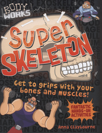 Book Cover for Super Skeleton by Anna Claybourne