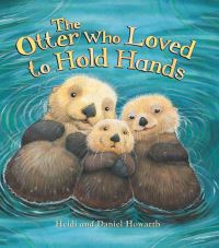 Book Cover for The Otter Who Loved to Hold Hands by Heidi Howarth