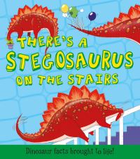 Book Cover for There's a Stegosaurus on the Stairs by Ruth Symons
