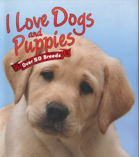 Book Cover for I Love Dogs and Puppies by Nicola Jane Swinney