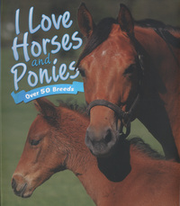 Book Cover for I Love Horses and Ponies by Nicola Jane Swinney