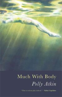 Book Cover for Much With Body by Polly Atkin