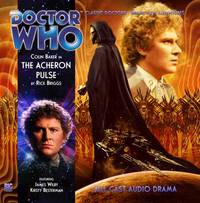 Book Cover for The Acheron Pulse by Rick Briggs, Colin Baker, James Wilby, Jane Slavin