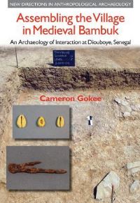 Book Cover for Assembling the Village in Medieval Bambuk by Cameron D Gokee