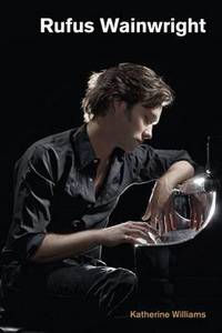 Book Cover for Rufus Wainwright by Katherine Williams