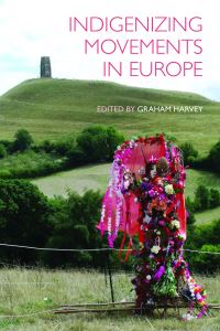 Book Cover for Indigenising Movements in Europe by Graham Harvey