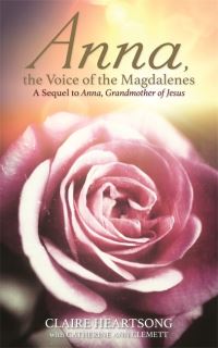 Book Cover for Anna, the Voice of the Magdalenes by Claire Heartsong, Catherine Ann Clemett, Claire Heartsong