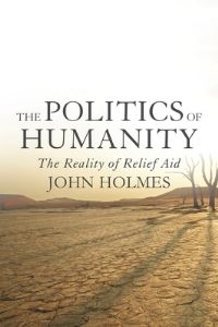 Book Cover for The Politics of Humanity by John Holmes